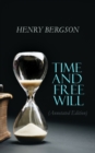Time and Free Will (Annotated Edition) - eBook