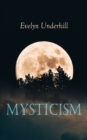 Mysticism : A Study of the Nature and Development of Man's Spiritual Consciousness - eBook