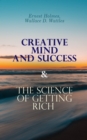 Creative Mind and Success & The Science of Getting Rich : Practical Guide to Prosperity and Wealth - eBook