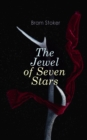The Jewel of Seven Stars : Horror Novel - eBook