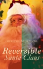 A Reversible Santa Claus : Humorous & Warmhearted Christmas Tale - eBook
