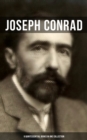 Joseph Conrad: 9 Quintessential Books in One Collection : Including Memoirs, Letters & Essays - eBook