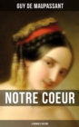 Notre Coeur (A Woman's Pastime) : A Psychological Novel - eBook