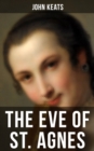THE EVE OF ST. AGNES - eBook