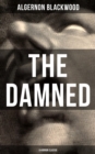The Damned (A Horror Classic) - eBook