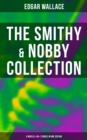 The Smithy & Nobby Collection: 6 Novels & 90+ Stories in One Edition - eBook