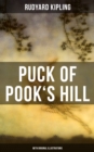 PUCK OF POOK'S HILL (With Original Illustrations) : A Fantasy Classic - eBook