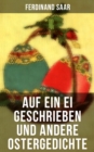 Auf ein Ei geschrieben und andere Ostergedichte : Osterbuch mit Illustrationen - eBook