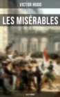 Les Miserables (Alle 5 Bande) : Die Elenden - Klassiker der Weltliteratur: Die beliebteste Liebesgeschichte und ein fesselnder politisch-ethischer Roman - eBook