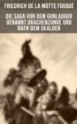 Die Saga von dem Gunlaugur genannt Drachenzunge und Rafn dem Skalden : Eine Islandskunde des 11. Jahrhunderts - eBook