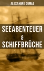 Seeabenteuer & Schiffbruche : Wahre Geschichten der Geretteten - eBook