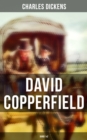 David Copperfield (Band 1&2) : Klassiker der Jugendliteratur - Autobiografischer Roman des Autors - eBook