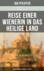 Reise einer Wienerin in das Heilige Land - Konstantinopel, Palastina, Agypten - eBook