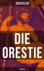 Die Orestie: Agamemnon - eBook