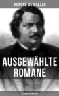 Ausgewahlte Romane von Honore de Balzac (15 Romane in einem Buch) - eBook