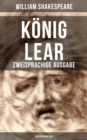 Konig Lear (Zweisprachige Ausgabe: Deutsch-Englisch) - eBook
