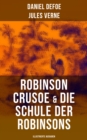 Robinson Crusoe & Die Schule der Robinsons (Illustrierte Ausgaben) : Zwei beliebte Abenteuerromane - eBook