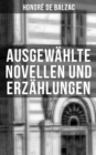 Ausgewahlte Novellen und Erzahlungen : Katharina von Medici + Die dreiig tolldreisten Geschichten: Band 1 bis 3 + Die Borse + El Verdugo und mehr - eBook