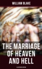 THE MARRIAGE OF HEAVEN AND HELL (Illustrated Edition) - eBook