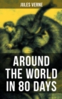 AROUND THE WORLD IN 80 DAYS : Two Classic Translations in One Edition - eBook