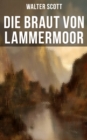 Die Braut von Lammermoor : Historischer Roman - eBook