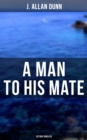 A Man to His Mate (Action Thriller) : Treasure Hunt Thriller - eBook
