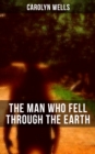 The Man Who Fell Through The Earth : A Detective Pennington Wise Murder Mystery - eBook