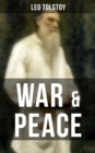 WAR & PEACE : The Original Maude Translation - eBook