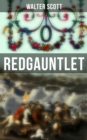 Redgauntlet : Geschichte aus dem 18. Jahrhundert - eBook