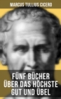 Funf Bucher uber das hochste Gut und Ubel - eBook