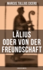 Lalius oder von der Freundschaft - Laelius de amicitia - eBook
