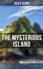 The Mysterious Island : Adventure Classic - eBook