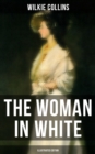 The Woman in White (Illustrated Edition) : Mystery Novel - eBook