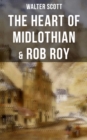 The Heart of Midlothian & Rob Roy : With Introductory Essay and Notes by Andrew Lang - eBook