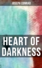 HEART OF DARKNESS : Includes the Author's Note, Youth: a Narrative, Heart of Darkness & The End of the Tether - eBook