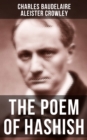 THE POEM OF HASHISH : The Complete Essay translated by Aleister Crowley - eBook