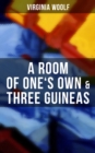 A Room of One's Own & Three Guineas - eBook