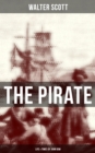 THE PIRATE: Life & Times of John Gow : Adventure Novel Based on a True Story - eBook