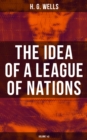 THE IDEA OF A LEAGUE OF NATIONS (Volume 1&2) - eBook