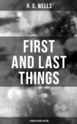 FIRST AND LAST THINGS (4 Books in One Edition) : A Confession of Faith and Rule of Life - eBook