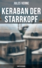 Keraban der Starrkopf: Abenteuerroman - eBook