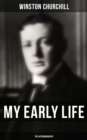 My Early Life: The Autobiography - eBook