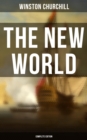 The New World (Complete Edition) : A History of the English-Speaking Peoples - eBook