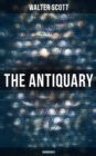The Antiquary (Unabridged) : Historical Novel - eBook