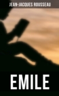 EMILE : A Treatise on Education - eBook