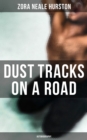 Dust Tracks on a Road: Autobiography - eBook