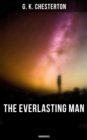 The Everlasting Man (Unabridged) - eBook