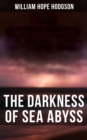 The Darkness of Sea Abyss : 20+ Horror Stories, Supernatural Tales & Fantastical Adventures - eBook