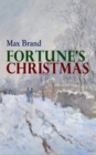 Fortune's Christmas : A Western Tale of the Christmas Spirit - eBook