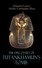 The Discovery of Tutankhamun's Tomb : Illustrated Edition - eBook